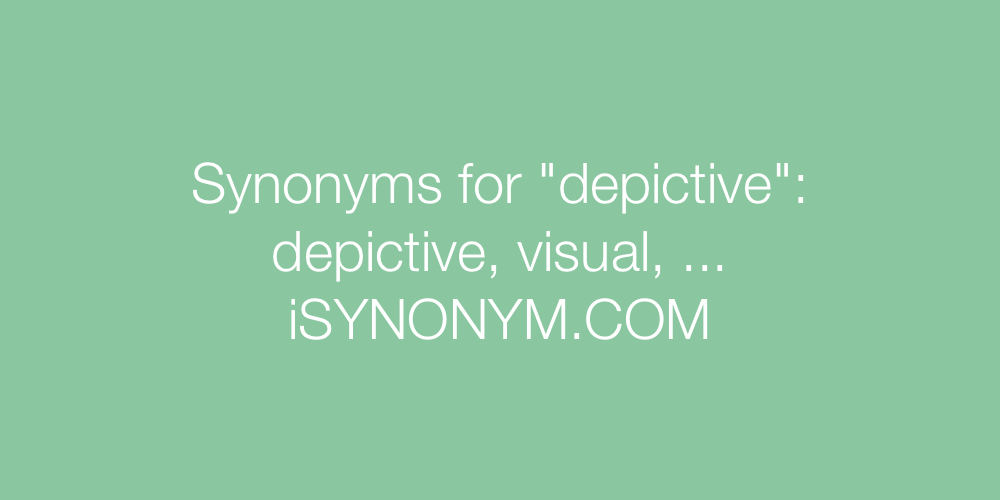 Synonyms depictive