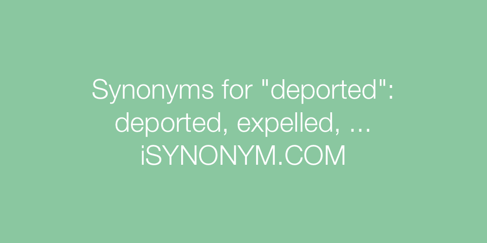Synonyms deported