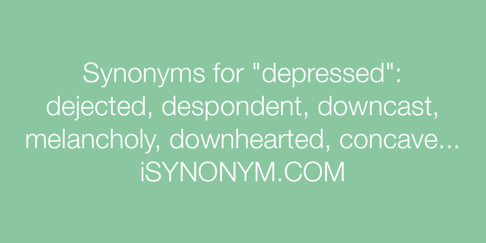 Synonyms depressed