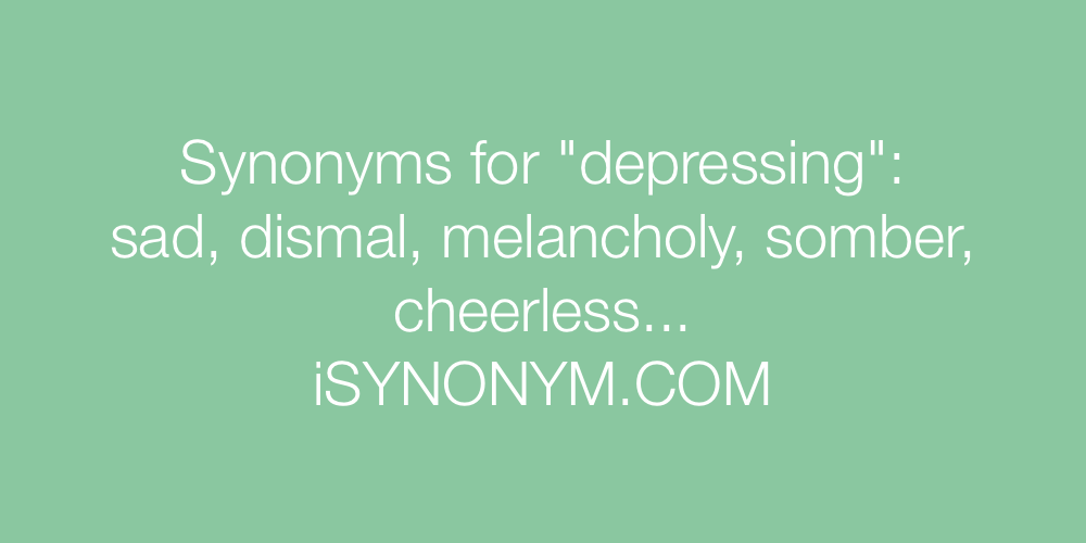 Synonyms depressing