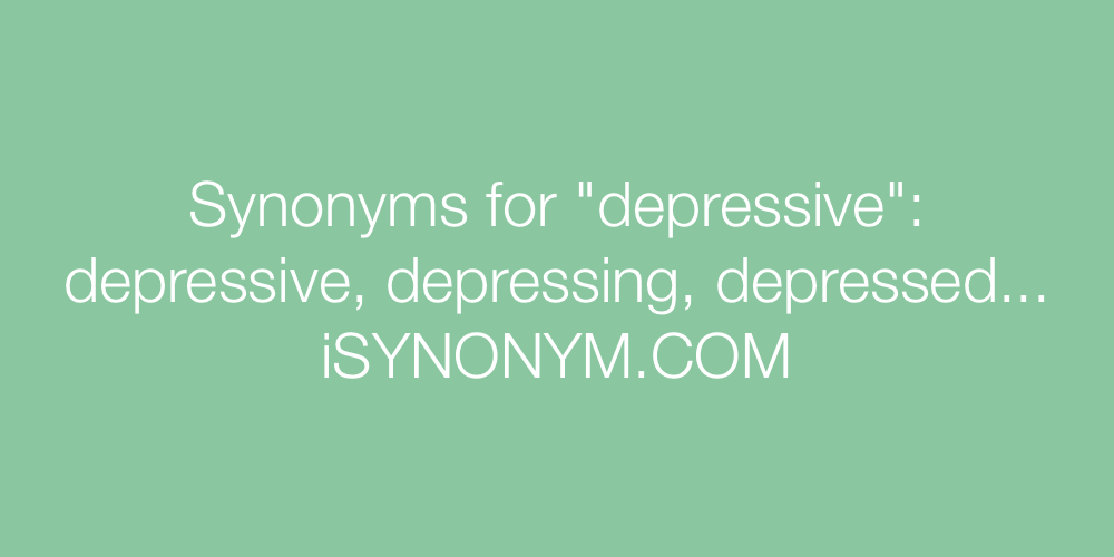 Synonyms depressive