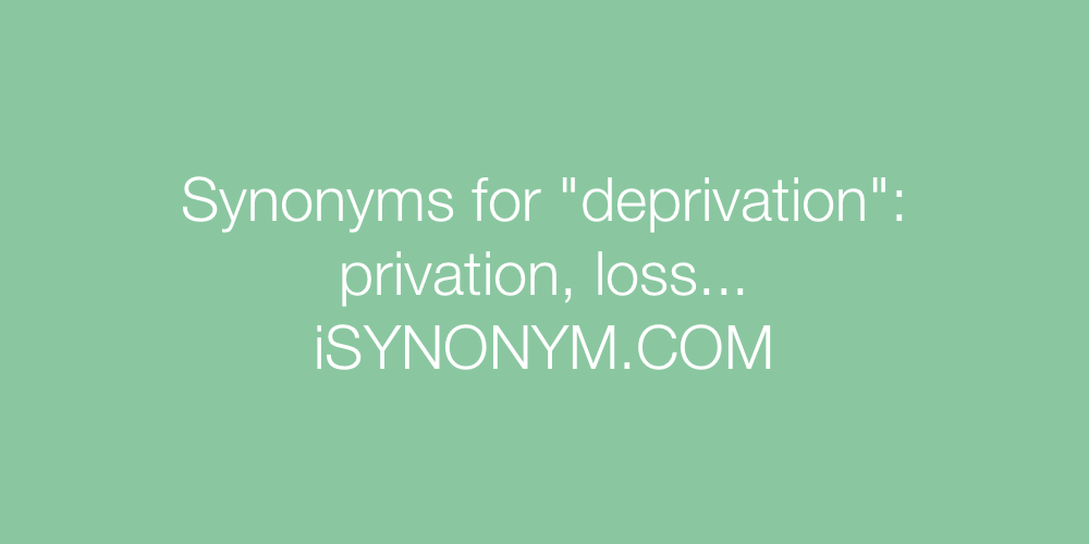 Synonyms deprivation