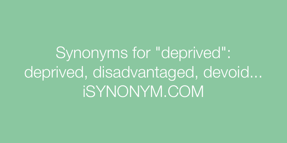 Synonyms deprived