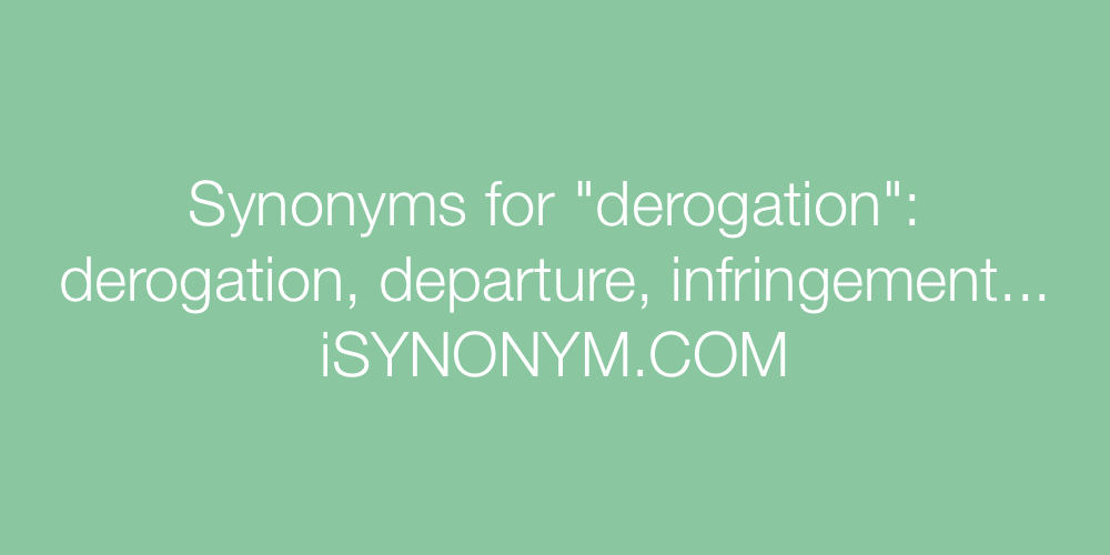 Synonyms derogation