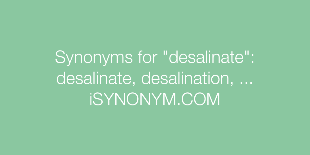 Synonyms desalinate