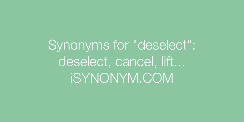 Synonyms deselect