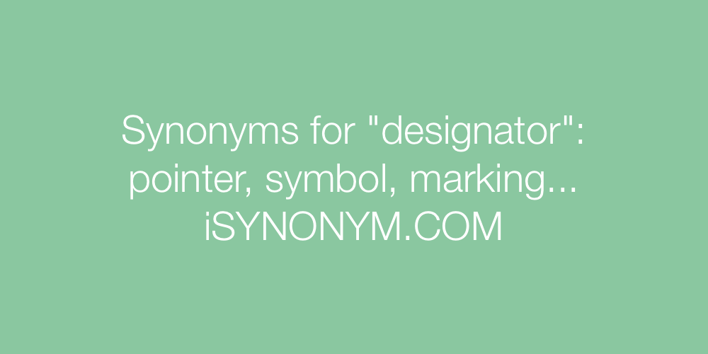 Synonyms designator