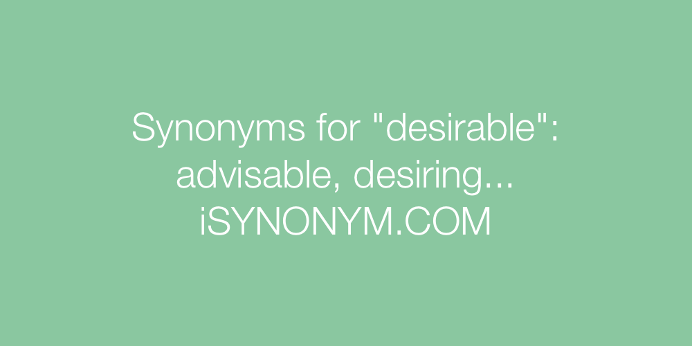 Synonyms desirable