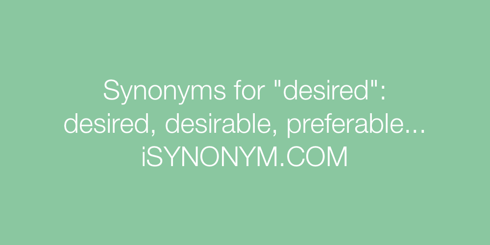 Synonyms desired