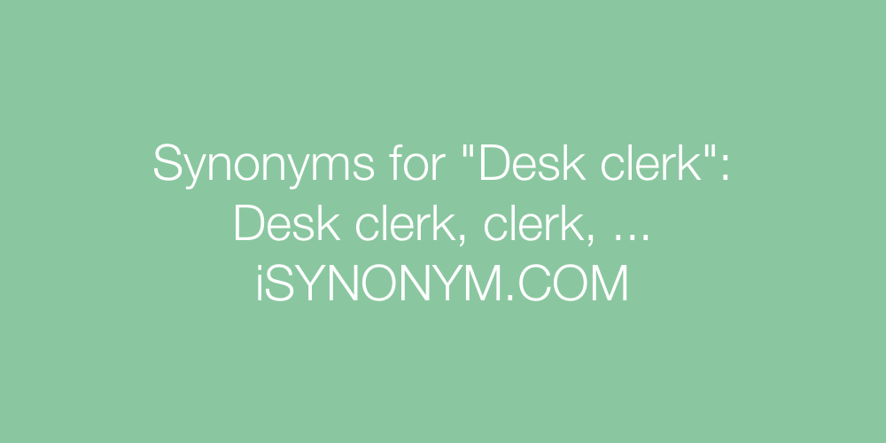 Synonyms Desk clerk