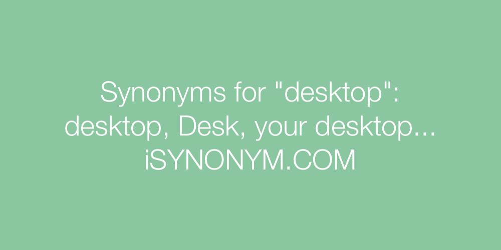 Synonyms desktop