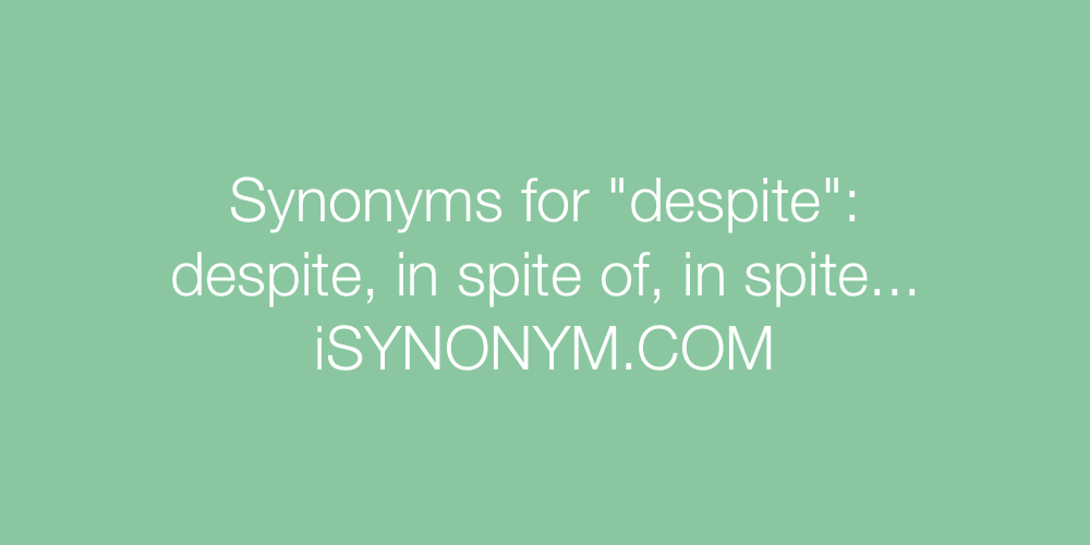 Synonyms despite