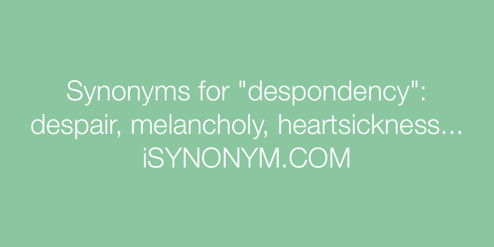 Synonyms despondency