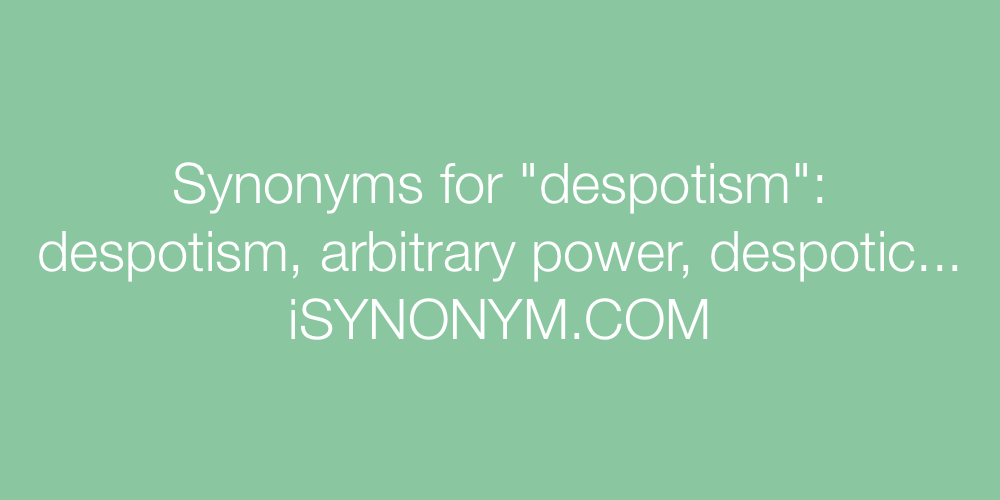 Synonyms despotism