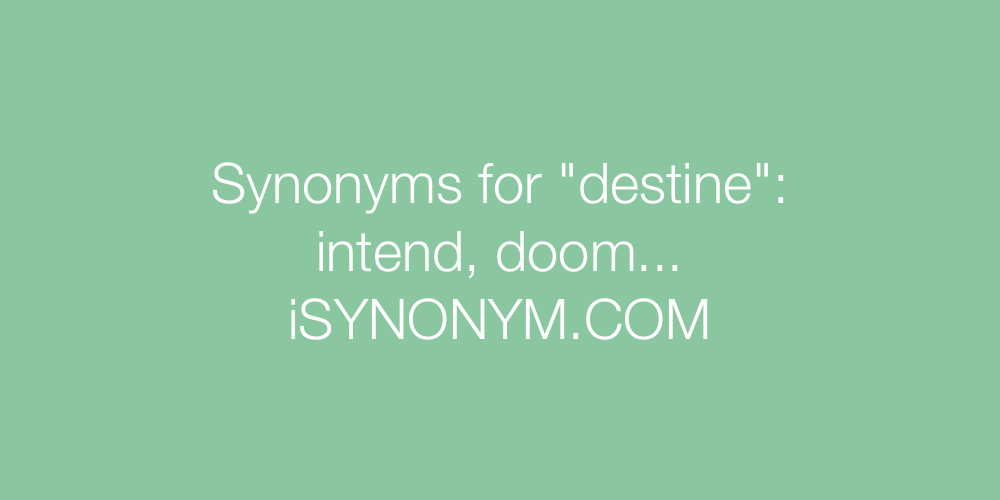 Synonyms destine