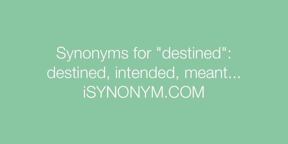 Synonyms destined