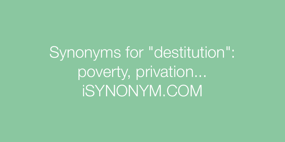 Synonyms destitution