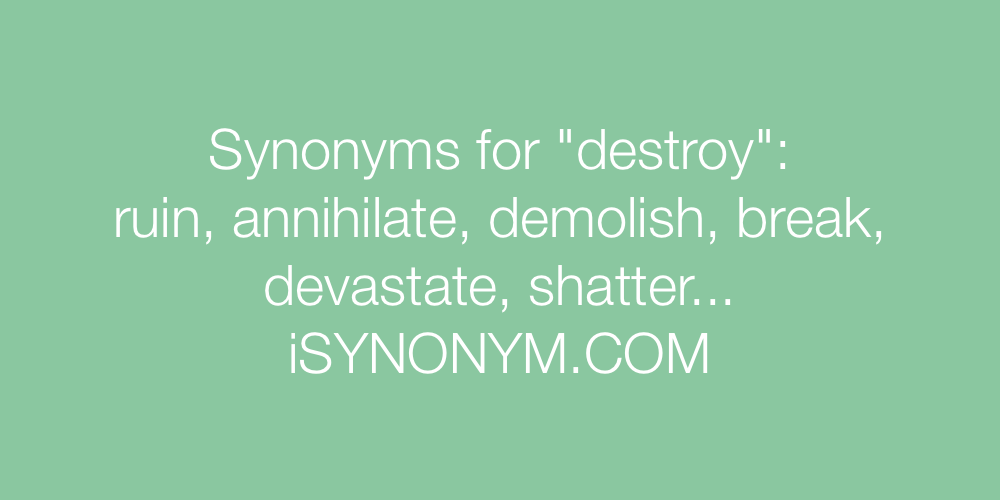 Synonyms destroy