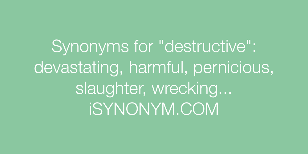 Synonyms destructive