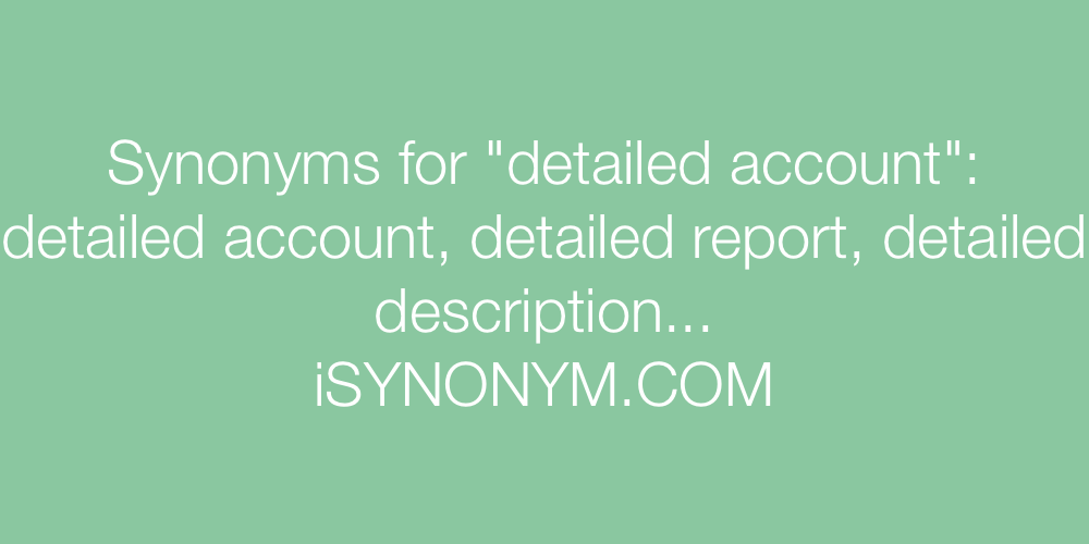 Synonyms detailed account