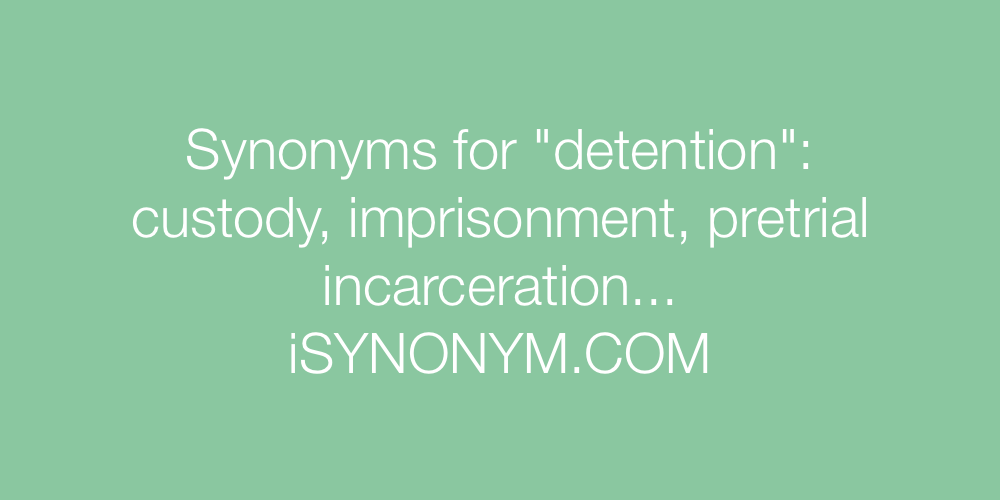 Synonyms detention