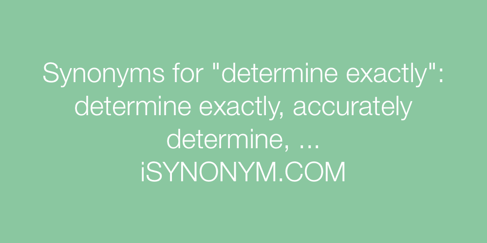 Synonyms determine exactly
