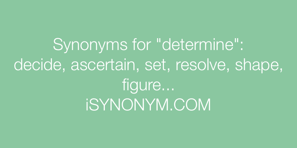 Synonyms determine