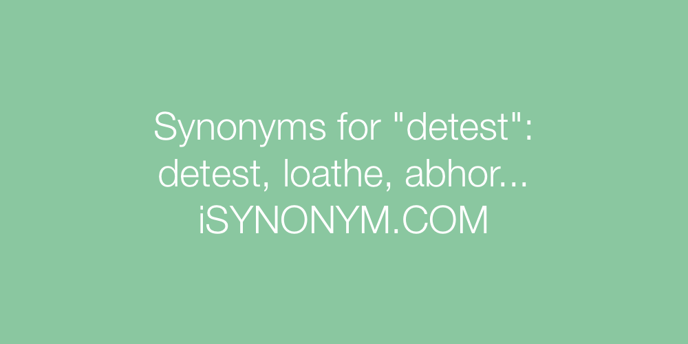 Synonyms detest