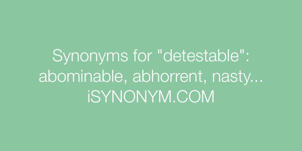 Synonyms detestable