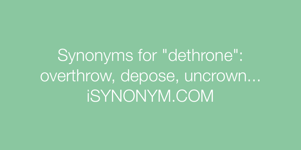 Synonyms dethrone