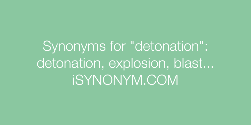 Synonyms detonation