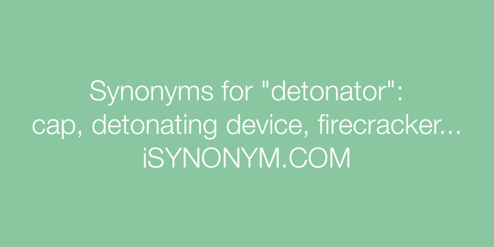 Synonyms detonator