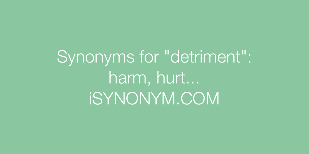 Synonyms detriment