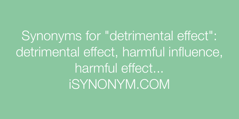 Synonyms detrimental effect