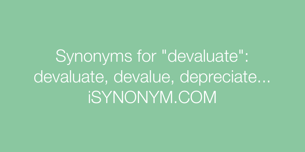 Synonyms devaluate