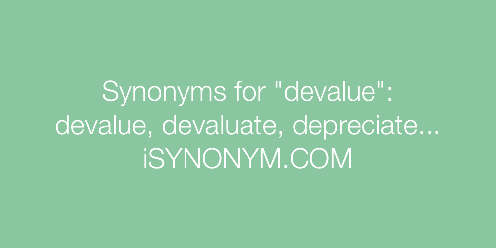 Synonyms devalue