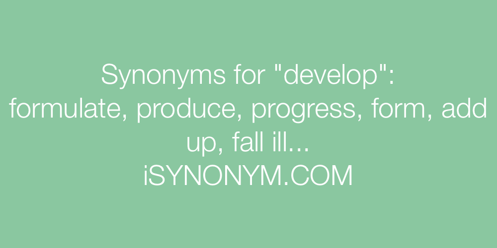Synonyms develop
