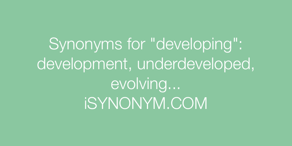 Synonyms developing