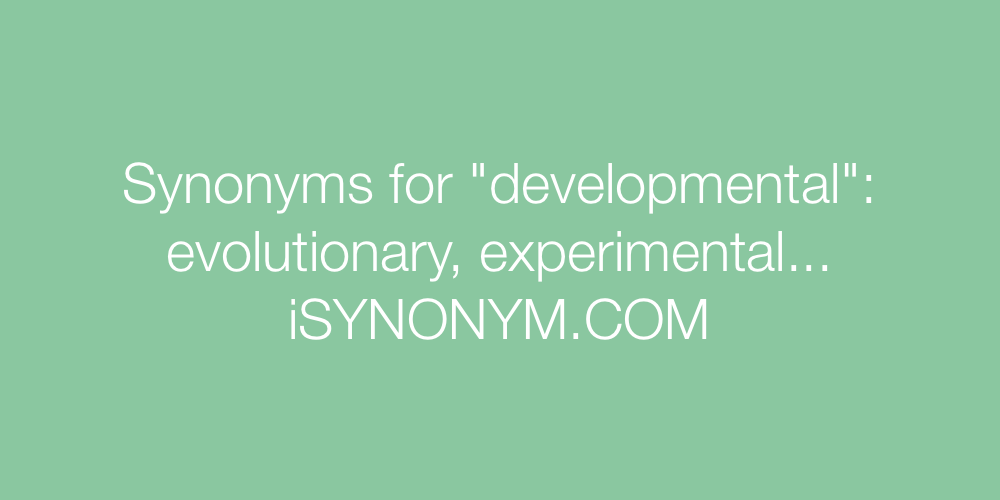Synonyms developmental