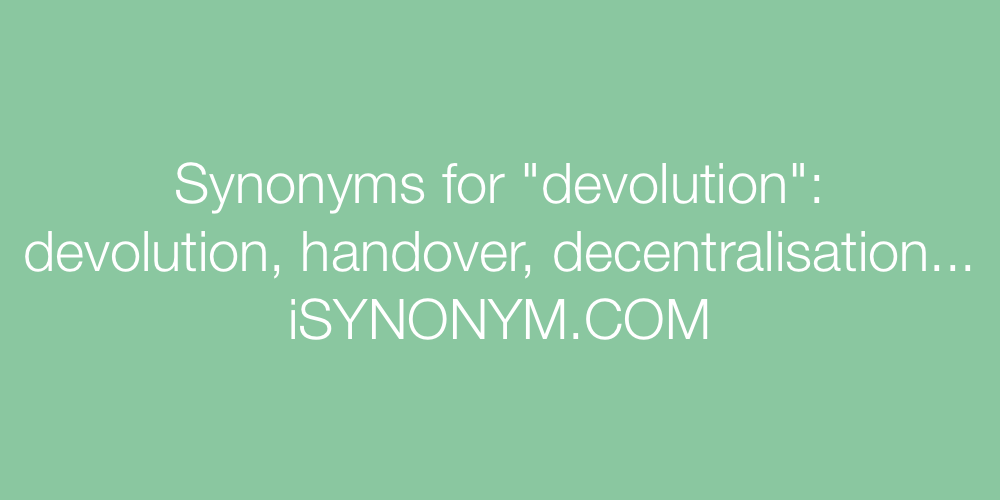 Synonyms devolution