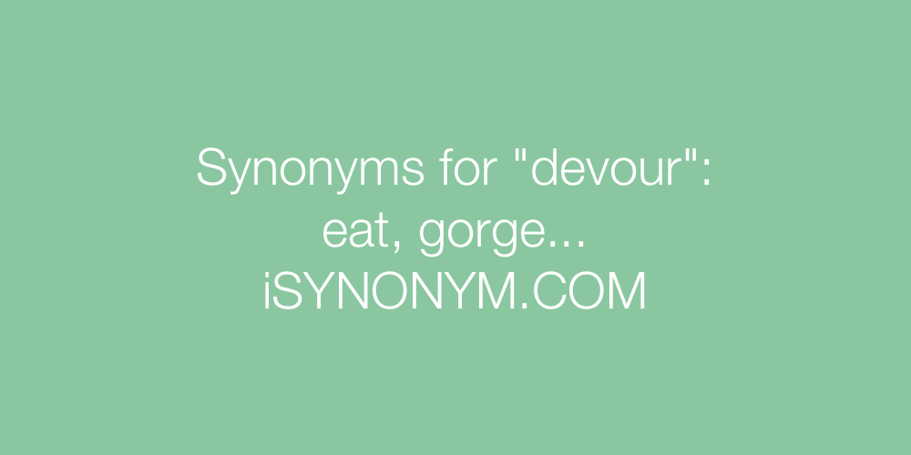 Synonyms devour