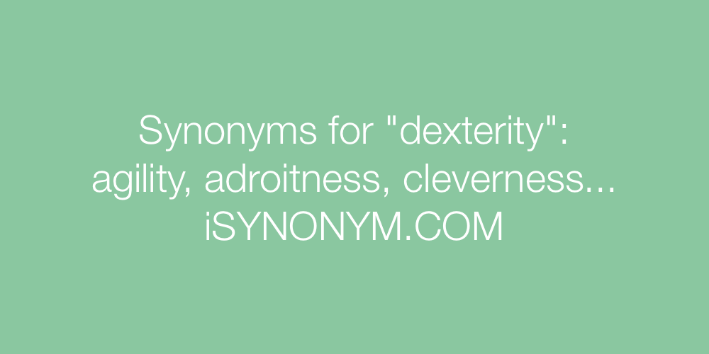 Synonyms dexterity