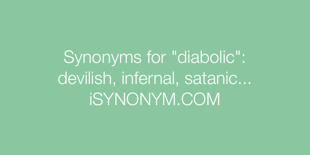 Synonyms diabolic