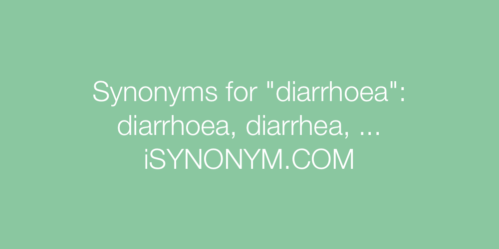 Synonyms diarrhoea