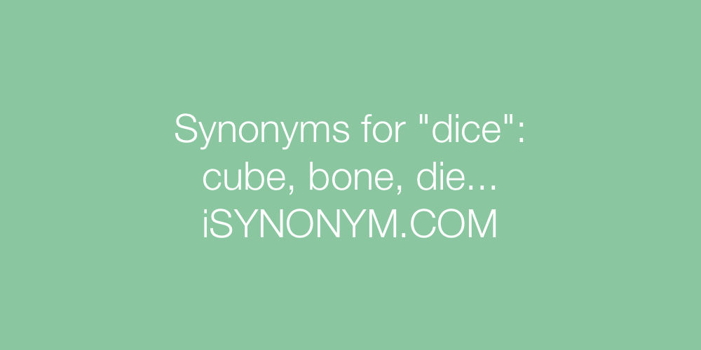Synonyms dice