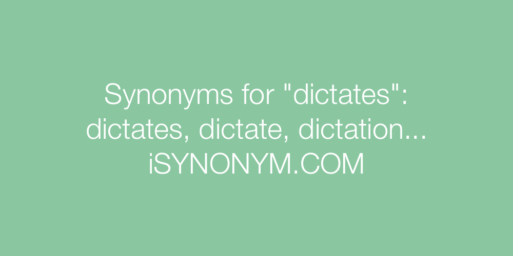 Synonyms dictates
