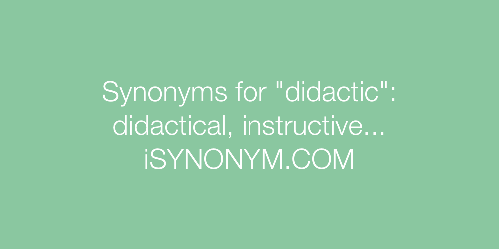 Synonyms didactic