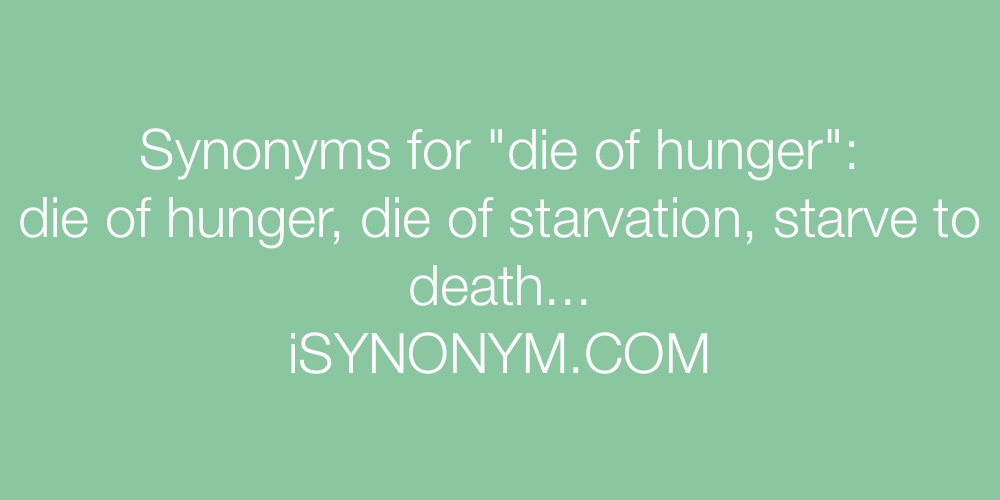 Synonyms die of hunger