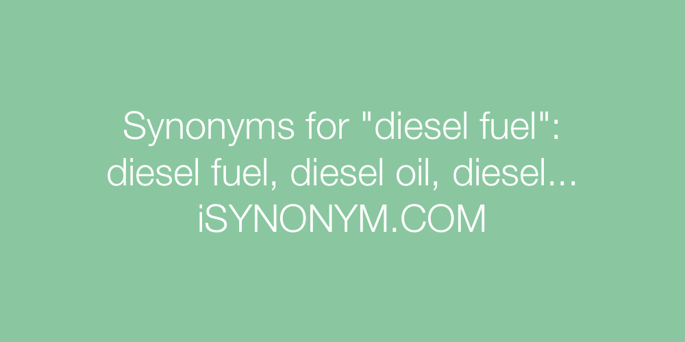 Synonyms diesel fuel