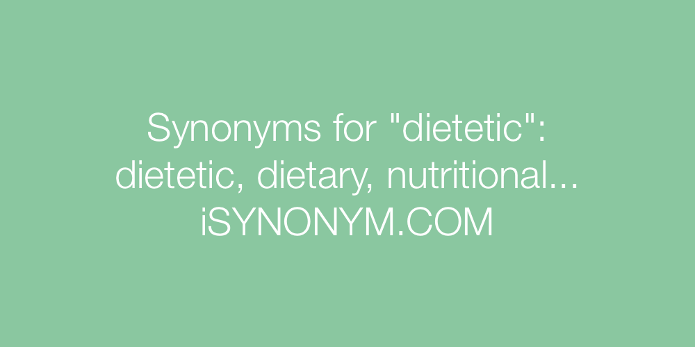 Synonyms dietetic